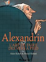 Alexandrin ou L'art de faire des vers à pied