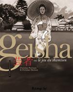 Geisha ou Le jeu du shamisen (Partie 2)
