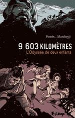 9603 kilomètres. L'Odyssée de deux enfants