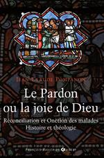 Le pardon ou la joie de Dieu