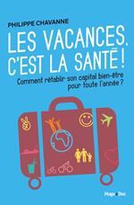 Les vacances, c'est la santé !