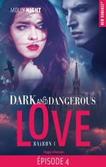 Dark and dangerous love Episode 4 Saison 1