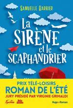 La sirène et le scaphandrier - Prix Télé-Loisirs du roman de l'été, présidé par Virginie Grimaldi