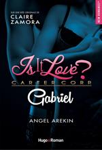 Is it love ? carter corp. Gabriel Episode 4