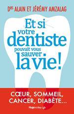 Et si votre dentiste pouvait vous sauver la vie !