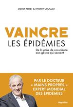 Vaincre les épidémies - De la prise de conscienceaux gestes qui sauvent