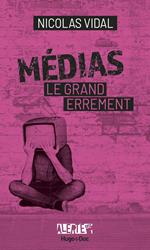 Alerte - Médias, le grand errement