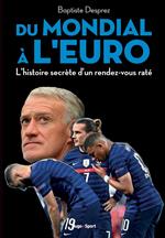 Du mondial à l'euro - L'histoire secrète d'un rendez-vous raté