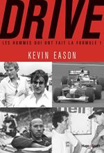 Drive, les hommes qui ont fait la formule 1