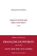 Chacun pour soi, Dieu s'en fout