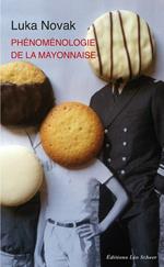 Phénoménologie de la mayonnaise