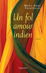 Un fol amour indien