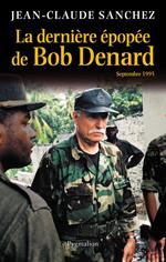 La dernière épopée de Bob Denard