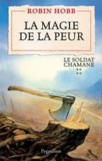 Le Soldat chamane (Tome 4) - La magie de la peur