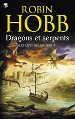 Les Cités des Anciens (Tome 1) - Dragons et serpents