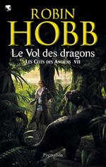 Les Cités des Anciens (Tome 7) - Le vol des dragons