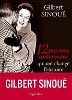 12 passions amoureuses qui ont changé l'Histoire