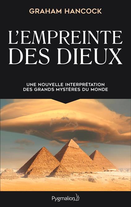 L'Empreinte des dieux. Une nouvelle interpétation des grands mystères de ce monde