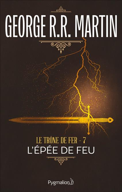 Le Trône de Fer (Tome 7) - L'épée de Feu