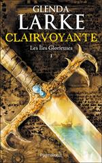 Les Îles glorieuses (Tome 1) - Clairvoyante