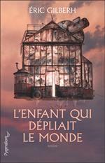 L'enfant qui dépliait le monde