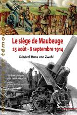 Le siège de Maubeuge (25 août – 8 septembre 1914)