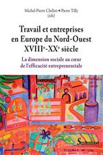 Travail et entreprises en Europe du Nord-ouest (XVIIIe-XXe siècle)