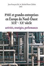 PME et grandes entreprises en Europe du Nord-Ouest XIXe - XXe siècle