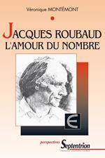 Jacques Roubaud : L'amour du nombre