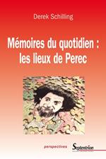 Mémoires du quotidien : les lieux de Perec