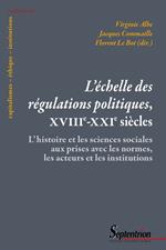 L'échelle des régulations politiques, XVIIIe-XXIe siècles