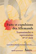 Fuite et expulsions des Allemands : transnationalité et représentations, 19e-21e siècle