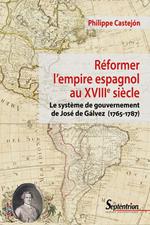 Réformer l'empire espagnol au XVIIIe siècle