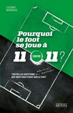 Pourquoi le foot se joue à 11 contre 11 ?