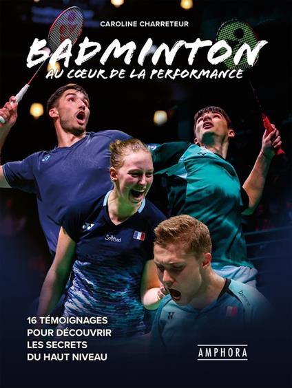 Badminton, au coeur de la performance