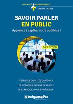 Savoir parler en public : Apprenez à captiver votre auditoire !