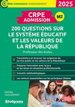 CRPE - Admission - 200 questions sur le système éducatif et les valeurs de la République : Professeur des écoles - Concours 2025