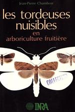 Les tordeuses nuisibles en arboriculture fruitière