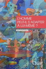 L'homme peut-il s'adapter à lui-même ?