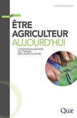 Être agriculteur aujourd'hui