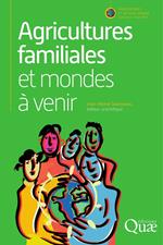 Agricultures familiales et mondes à venir