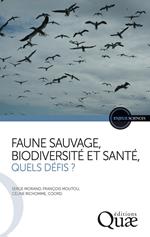 Faune sauvage, biodiversité et santé, quels défis ?