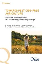 Towards pesticide-free agriculture