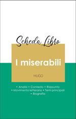 Scheda libro I miserabili (analisi letteraria di riferimento e riassunto completo)