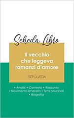 Scheda libro Il vecchio che leggeva romanzi d'amore (analisi letteraria di riferimento e riassunto completo)