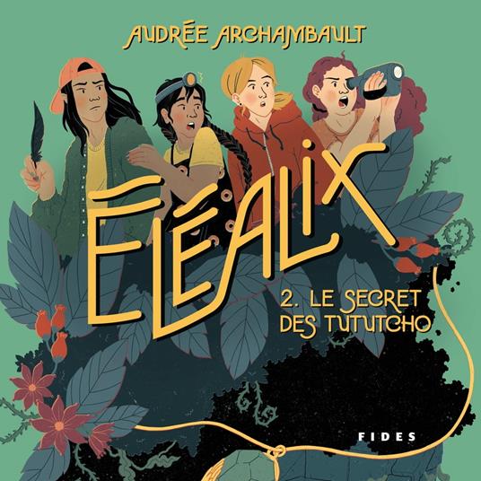 Éléalix - T.2: Le secret des Tututcho