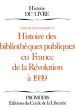 Histoire des bibliothèques publiques en France de la Révolution à 1939