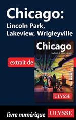 Chicago : Lincoln Park, Lakeview, Wrigleyville