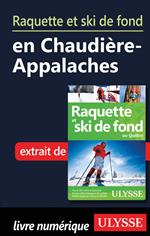 Raquette et ski de fond en Chaudière-Appalaches