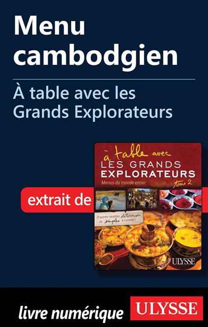 Menu cambodgien - A table avec les Grands Explorateurs